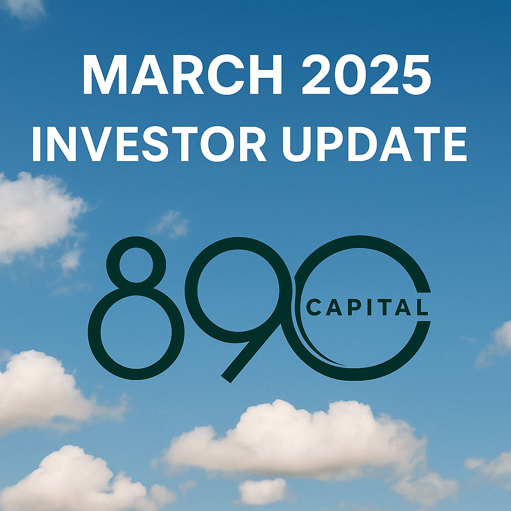 March 2025 890 Capital Fund Update